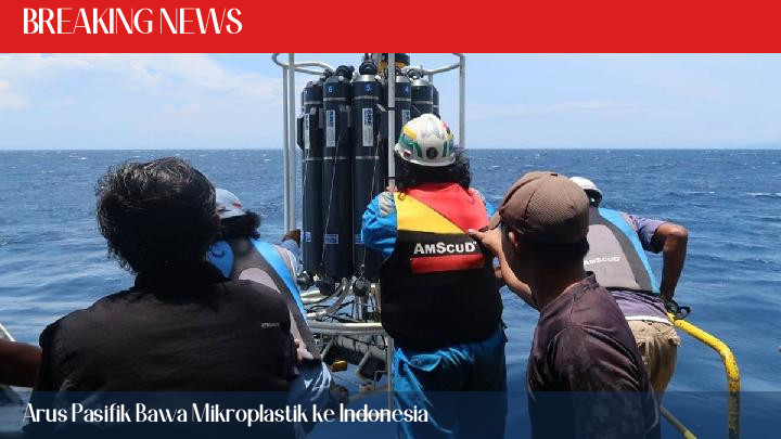 Arus Pasifik Bawa Mikroplastik ke Indonesia